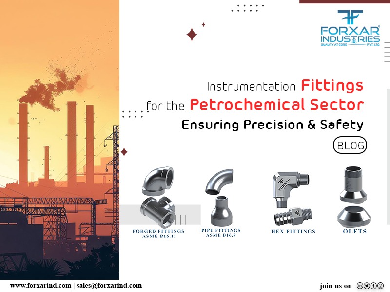 Instrumentation Fittings for the Petrochemical Sector: Ensuring Precision and Safety